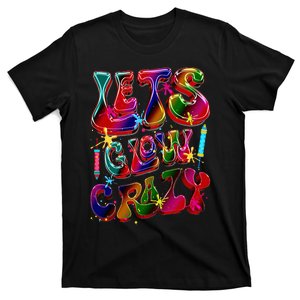 Lets A Glow Crazy Retro Colorful Quote Group Team Tie Dye T-Shirt