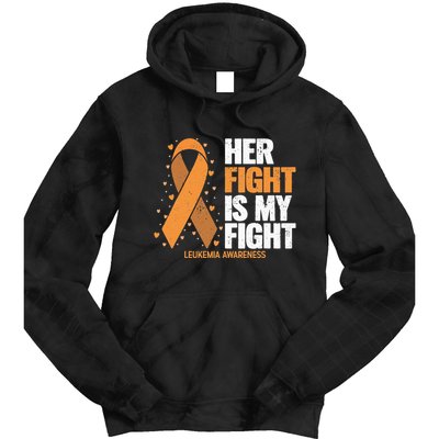 Leukemia Awareness Her Fight Is My Fight Leukemia Tie Dye Hoodie