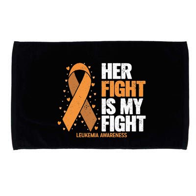 Leukemia Awareness Her Fight Is My Fight Leukemia Microfiber Hand Towel