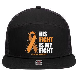 Leukemia Awareness His Fight Is My Fight Leukemia 7 Panel Mesh Trucker Snapback Hat