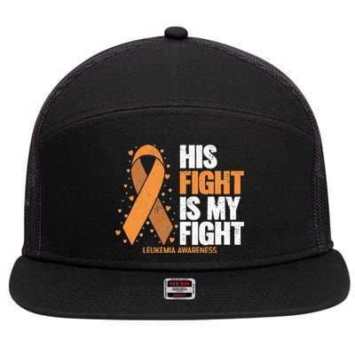 Leukemia Awareness His Fight Is My Fight Leukemia 7 Panel Mesh Trucker Snapback Hat