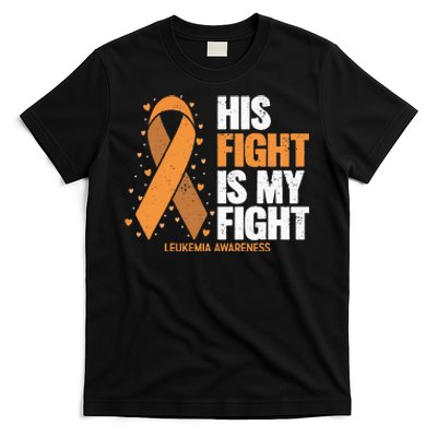 Leukemia Awareness His Fight Is My Fight Leukemia T-Shirt