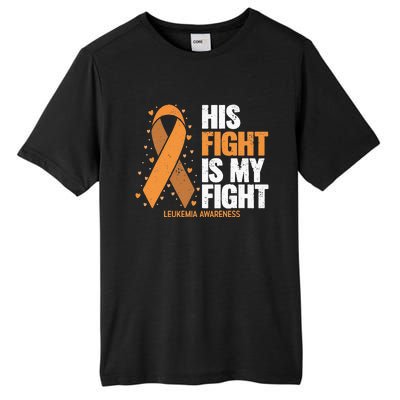 Leukemia Awareness His Fight Is My Fight Leukemia Tall Fusion ChromaSoft Performance T-Shirt