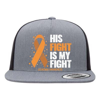 Leukemia Awareness His Fight Is My Fight Leukemia Flat Bill Trucker Hat