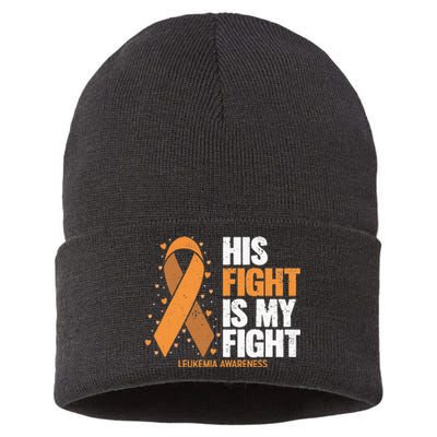 Leukemia Awareness His Fight Is My Fight Leukemia Sustainable Knit Beanie