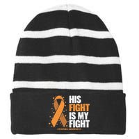 Leukemia Awareness His Fight Is My Fight Leukemia Striped Beanie with Solid Band