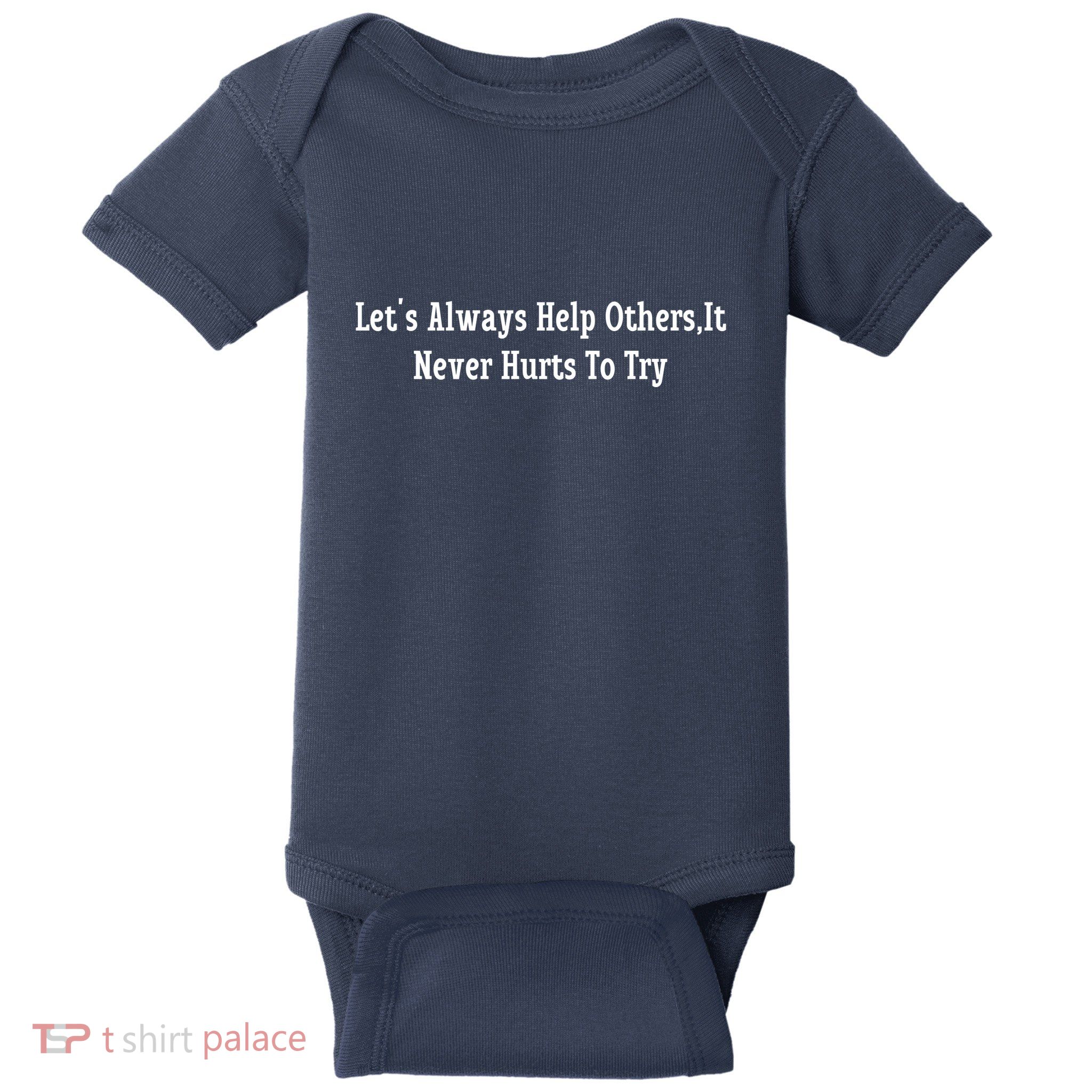 LetS Always Help OthersIt Never Hurts To Try Baby Bodysuit