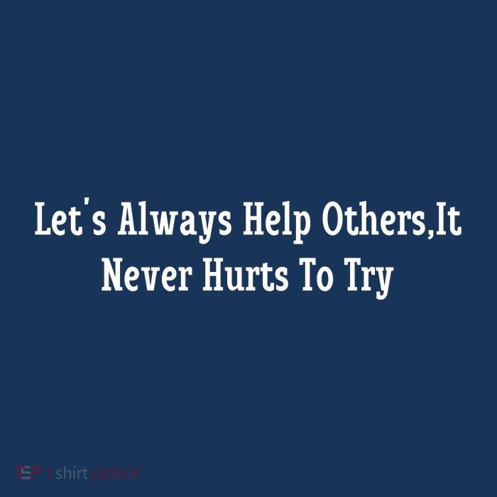 LetS Always Help OthersIt Never Hurts To Try Tie Dye Hoodie