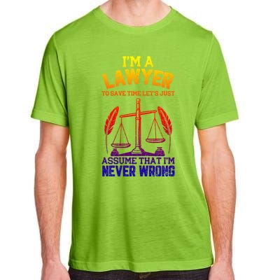 Lawyer Assume I'm Right Funny Attorney Law School Graphic Gift Adult ChromaSoft Performance T-Shirt