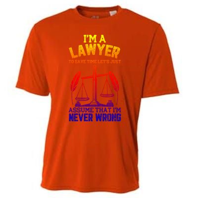 Lawyer Assume I'm Right Funny Attorney Law School Graphic Gift Cooling Performance Crew T-Shirt