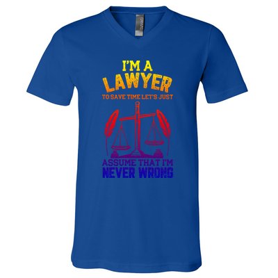 Lawyer Assume I'm Right Funny Attorney Law School Graphic Gift V-Neck T-Shirt