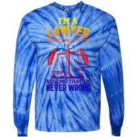 Lawyer Assume I'm Right Funny Attorney Law School Graphic Gift Tie-Dye Long Sleeve Shirt