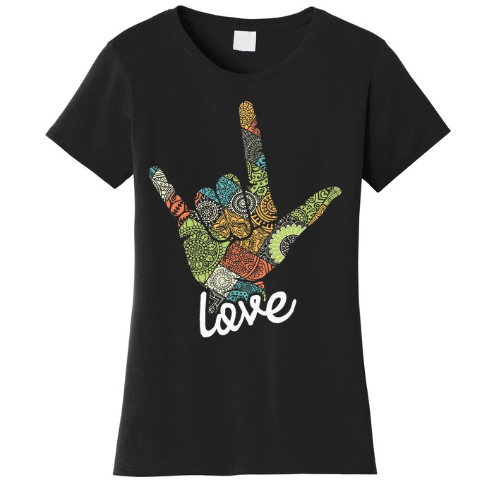 Love Asl Interpreter Hand Sign Language Translator Women's T-Shirt