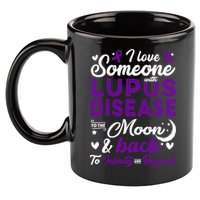 Lupus Awareness, I Love Someone With Lupus, Lupus Nephritis 11oz C Handle Ceramic Mug
