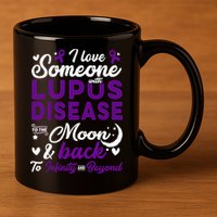 Lupus Awareness, I Love Someone With Lupus, Lupus Nephritis 11oz C Handle Ceramic Mug