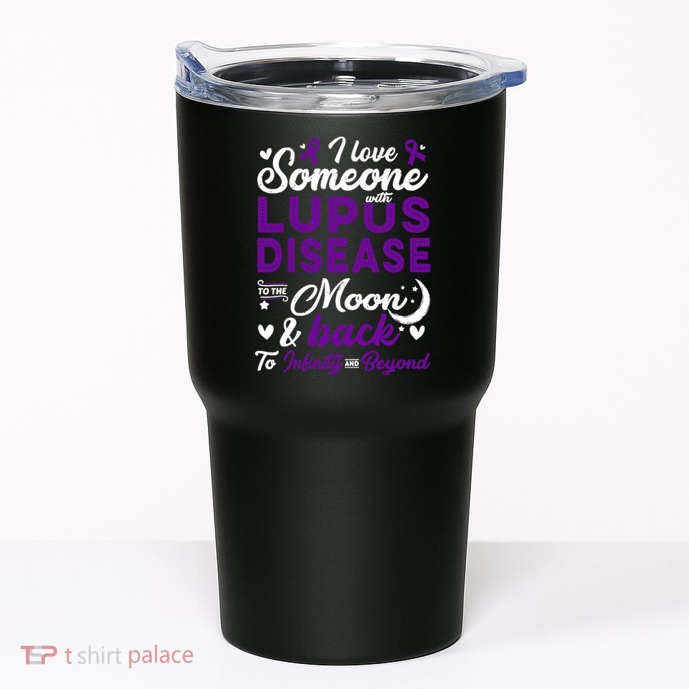 Lupus Awareness, I Love Someone With Lupus, Lupus Nephritis Tumbler