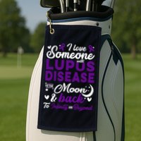 Lupus Awareness, I Love Someone With Lupus, Lupus Nephritis Golf Towel