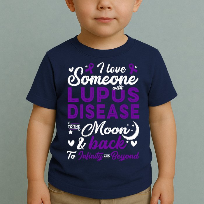 Lupus Awareness, I Love Someone With Lupus, Lupus Nephritis Toddler T-Shirt