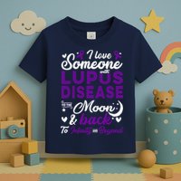Lupus Awareness, I Love Someone With Lupus, Lupus Nephritis Toddler T-Shirt