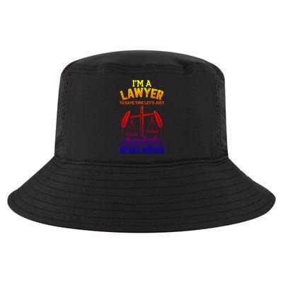 Lawyer Assume I'm Right Funny Attorney Law School Graphic Gift Cool Comfort Performance Bucket Hat