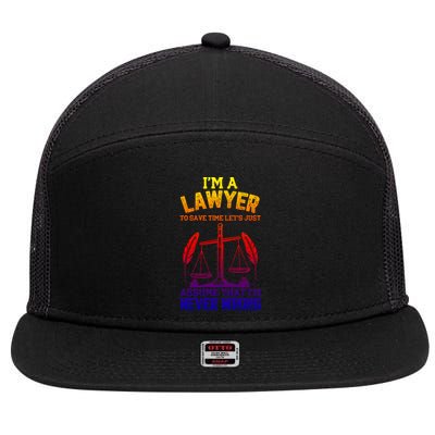 Lawyer Assume I'm Right Funny Attorney Law School Graphic Gift 7 Panel Mesh Trucker Snapback Hat