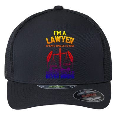 Lawyer Assume I'm Right Funny Attorney Law School Graphic Gift Flexfit Unipanel Trucker Cap