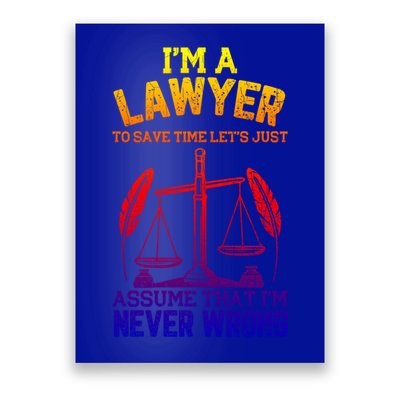 Lawyer Assume I'm Right Funny Attorney Law School Graphic Gift Poster