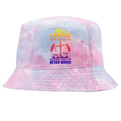 Lawyer Assume I'm Right Funny Attorney Law School Graphic Gift Tie-Dyed Bucket Hat