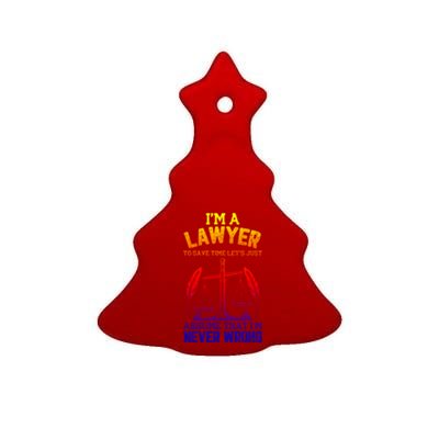 Lawyer Assume I'm Right Funny Attorney Law School Graphic Gift Ceramic Tree Ornament