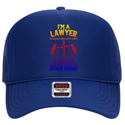 Lawyer Assume I'm Right Funny Attorney Law School Graphic Gift High Crown Mesh Back Trucker Hat