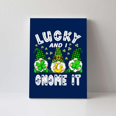 Lucky And I Gnome It Lucky Shamrock St Patrick's Day Squad Canvas