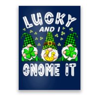 Lucky And I Gnome It Lucky Shamrock St Patrick's Day Squad Poster