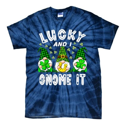 Lucky And I Gnome It Lucky Shamrock St Patrick's Day Squad Tie-Dye T-Shirt