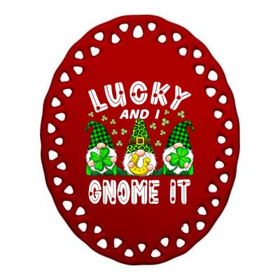 Lucky And I Gnome It Lucky Shamrock St Patrick's Day Squad Ceramic Oval Ornament