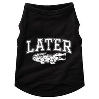 Later Alligator In A While Crocodile Gator Doggie Tank