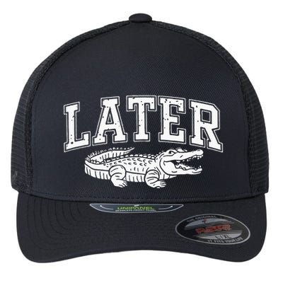 Later Alligator In A While Crocodile Gator Flexfit Unipanel Trucker Cap