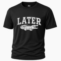 Later Alligator In A While Crocodile Gator Performance Shirt