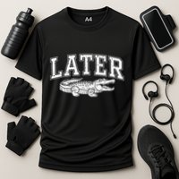 Later Alligator In A While Crocodile Gator Performance Shirt