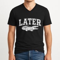 Later Alligator In A While Crocodile Gator V-Neck T-Shirt