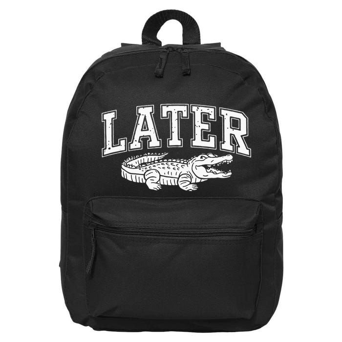 Later Alligator In A While Crocodile Gator 16 in Basic Backpack