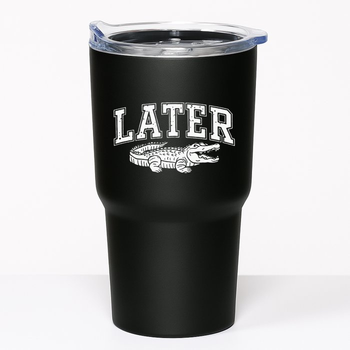 Later Alligator In A While Crocodile Gator Tumbler