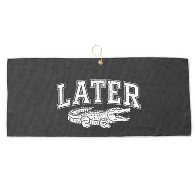 Later Alligator In A While Crocodile Gator Large Microfiber Waffle Golf Towel