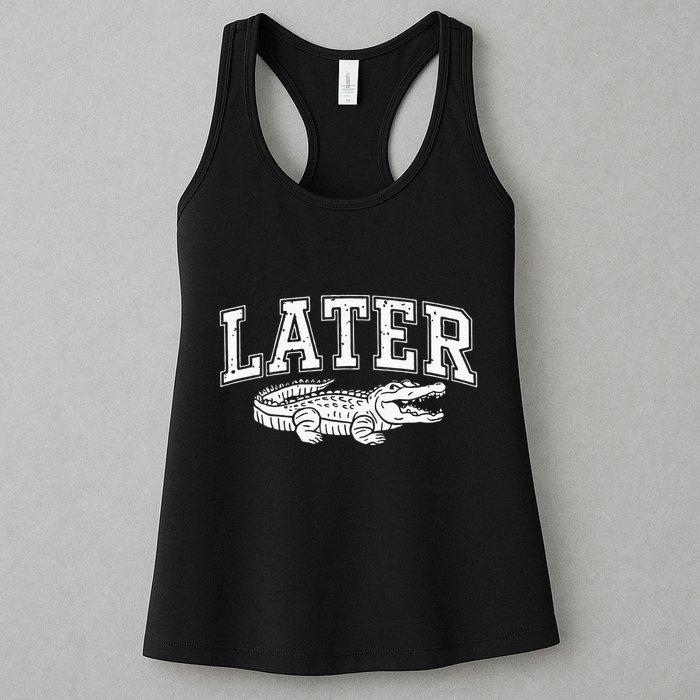 Later Alligator In A While Crocodile Gator Womens Tank Top