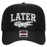 Later Alligator In A While Crocodile Gator Trucker Hat