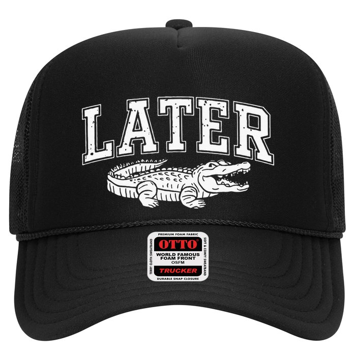 Later Alligator In A While Crocodile Gator Trucker Hat