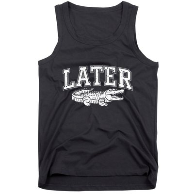 Later Alligator In A While Crocodile Gator Tank Top
