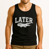 Later Alligator In A While Crocodile Gator Tank Top