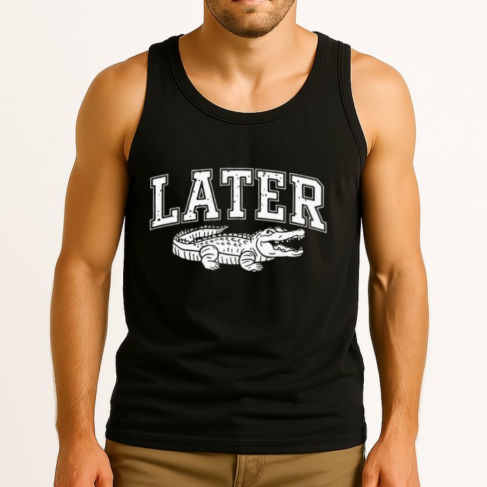 Later Alligator In A While Crocodile Gator Tank Top