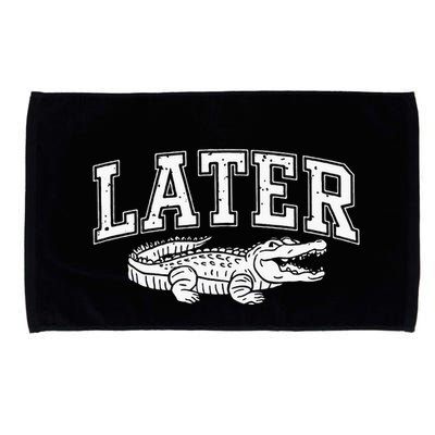 Later Alligator In A While Crocodile Gator Microfiber Hand Towel
