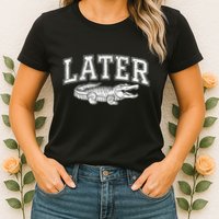Later Alligator In A While Crocodile Gator Womens T-Shirt